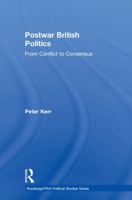 Book cover of: Postwar British Politics. By: Peter Kerr