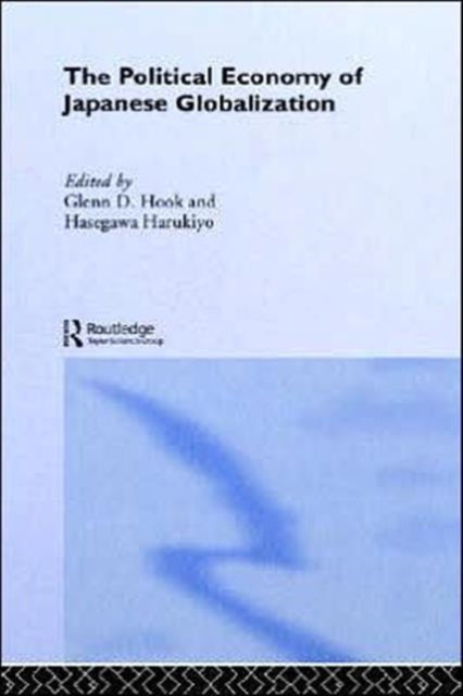 Book cover of: Political Economy of Japanese Globalisation. By: Glenn D. Hook