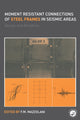 Book cover of: Moment Resistant Connections of Steel Frames in Seismic Areas. By: F. Mazzolani