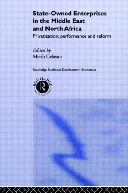 Book cover of: State-Owned Enterprises in the Middle East and North Africa. By: Merih Celasun