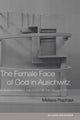 Book cover of: Female Face of God in Auschwitz