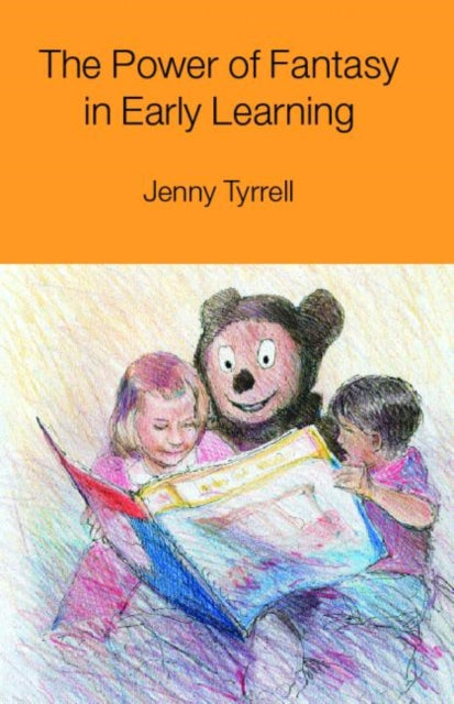 Book cover of: Power of Fantasy in Early Learning. By: Jenny Tyrrell