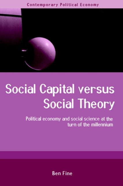 Book cover of: Social Capital Versus Social Theory. By: Professor Fine