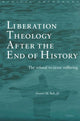 Book cover of: Liberation Theology after the End of History. By: Daniel Bell