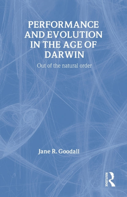 Book cover of: Performance and Evolution in the Age of Darwin