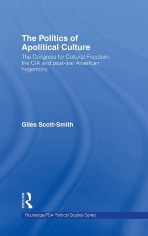 The Politics of Apolitical Culture