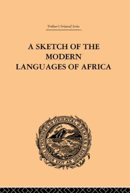 A Sketch of the Modern Languages of Africa: Volume I
