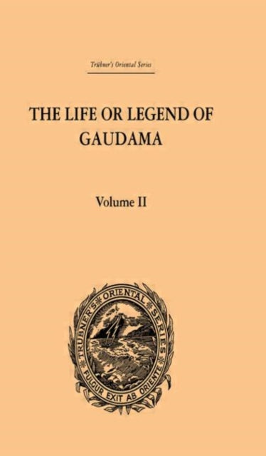 Book cover of: Life or Legend of Gaudama the Buddha of the Burmese: Volume II. By: P. Bigandet