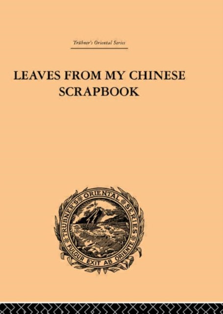 Book cover of: Leaves from My Chinese Scrapbook. By: Frederi Balfour