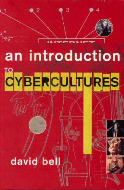 Book cover of: Introduction to Cybercultures. By: David Bell
