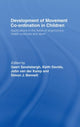Book cover of: Development of Movement Coordination in Children. By: Geert Savelsbergh