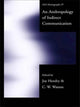 Book cover of: Anthropology of Indirect Communication. By: Joy Hendry