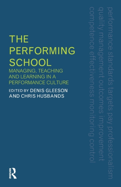 Book cover of: Performing School. By: Dennis Gleeson