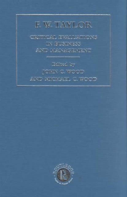 Book cover of: F. W. Taylor. By: John C. Wood