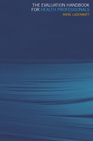 The Evaluation Handbook for Health Professionals