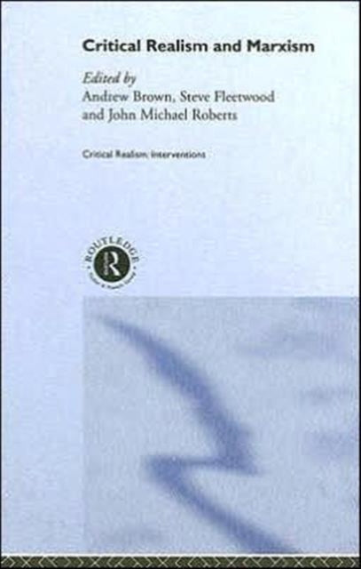 Book cover of: Critical Realism and Marxism. By: Andrew Brown