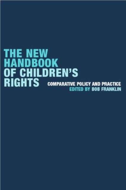 The New Handbook of Children's Rights