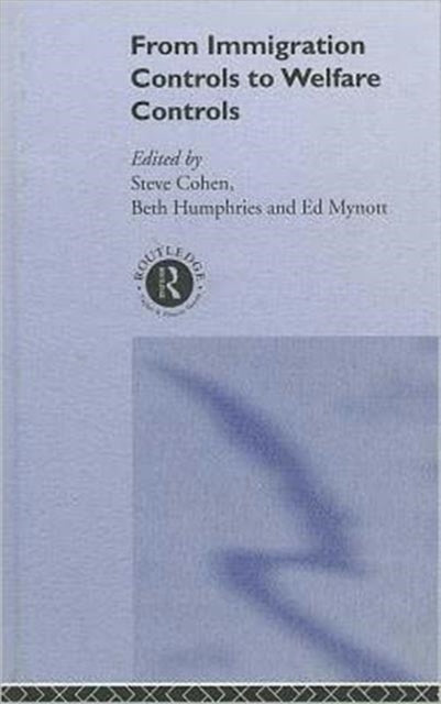 Book cover of: From Immigration Controls to Welfare Controls