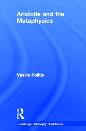 Routledge Philosophy GuideBook to Aristotle and the Metaphysics
