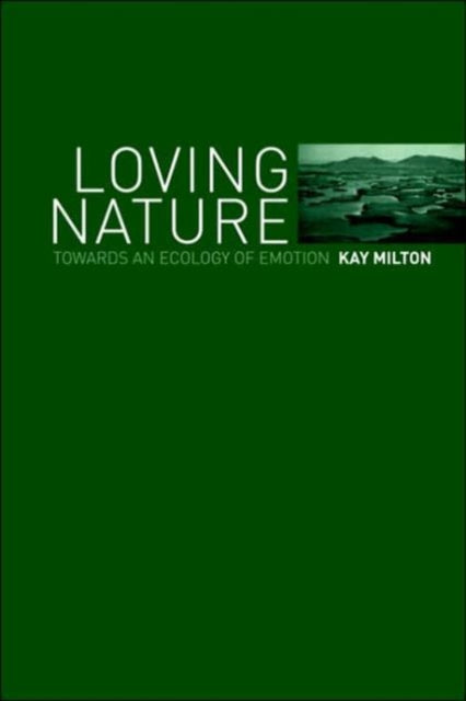 Book cover of: Loving Nature. By: Kay Milton