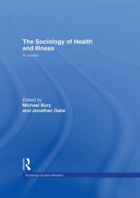 Book cover of: Sociology of Health and Illness. By: Mike Bury