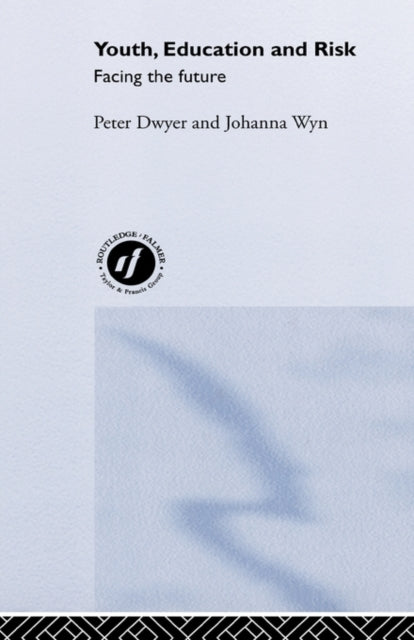 Book cover of: Youth, Education and Risk. By: Peter Dwyer
