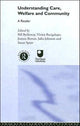 Book cover of: Understanding Care, Welfare and Community. By: Bill Bytheway