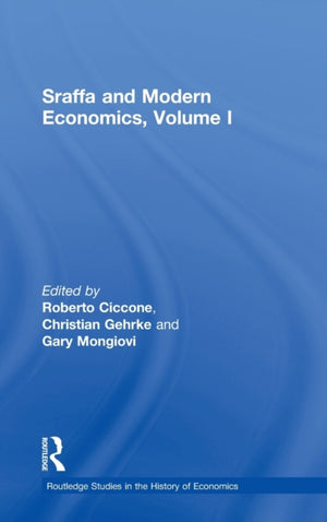Sraffa and Modern Economics, Volume I