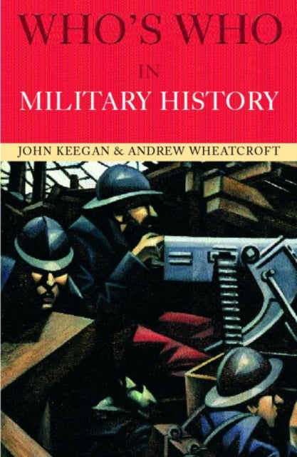 Book cover of: Who's Who in Military History. By: John Keegan
