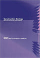 Book cover of: Construction Ecology. By: Charles Kibert