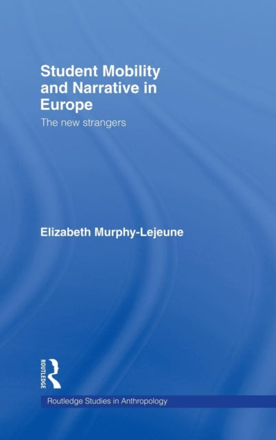 Book cover of: Student Mobility and Narrative in Europe. By: Murphy-Lejeune