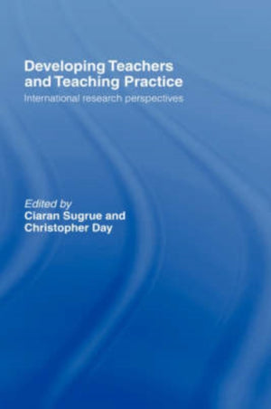Developing Teachers and Teaching Practice