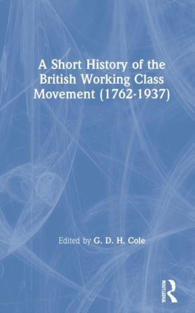 Book cover of: History of British Socialism (1919). By: M. Beer