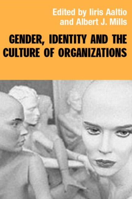 Book cover of: Gender, Identity and the Culture of Organizations. By: Aaltio-Marjosol