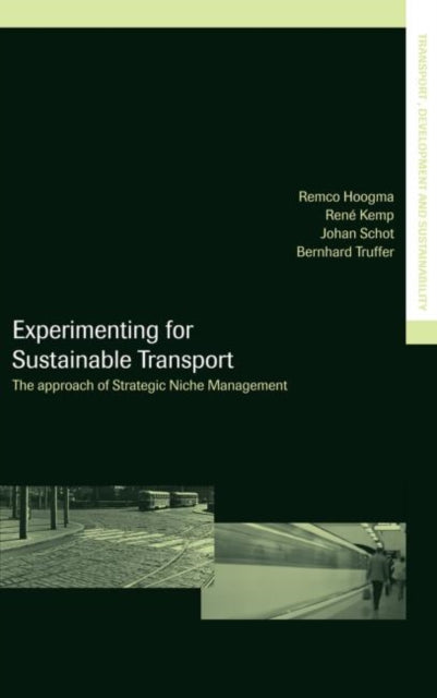 Book cover of: Experimenting for Sustainable Transport. By: Remco Hoogma