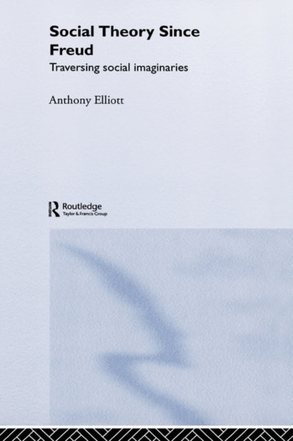 Book cover of: Social Theory Since Freud
