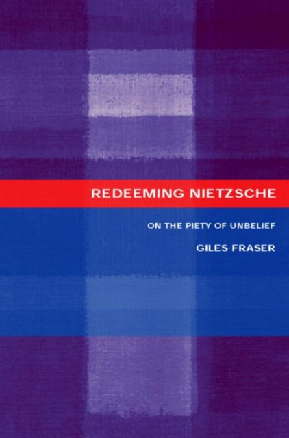 Book cover of: Redeeming Nietzsche. By: Giles Fraser
