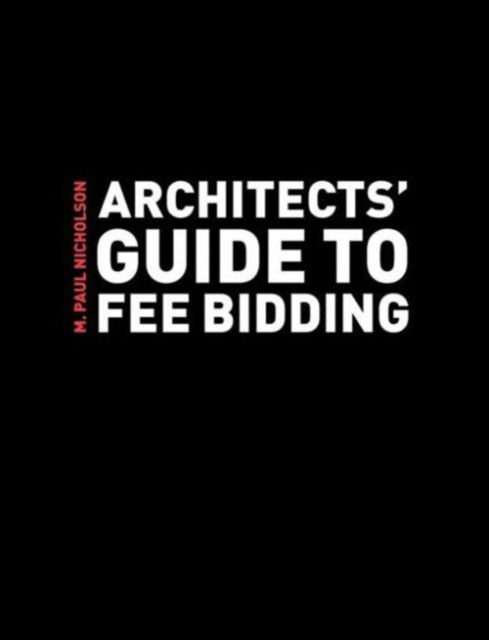Book cover of: Architects' Guide to Fee Bidding