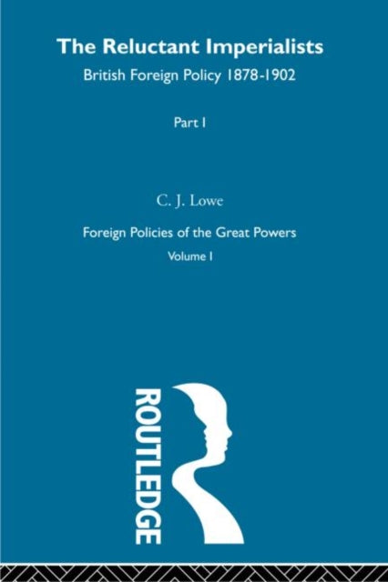 Book cover of: Reluctant Imperialists Pt1 V1. By: C.j. Lowe