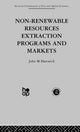 Book cover of: Non-Renewable Resources Extraction Programs and Markets. By: J. Hartwick