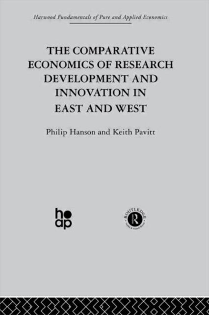 Book cover of: Comparative Economics of Research Development and Innovation in East and West. By: Professo Hanson