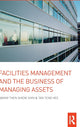 Book cover of: Facilities Management and the Business of Managing Assets. By: Danny S.S. Then