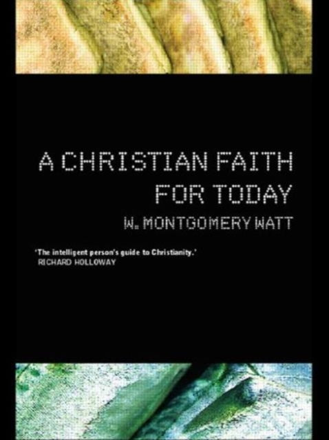 Book cover of: Christian Faith for Today. By: Prof W Mon Watt