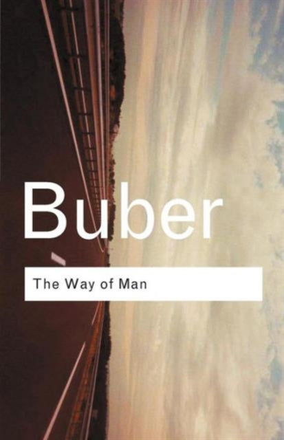 Book cover of: Way of Man. By: Martin Buber