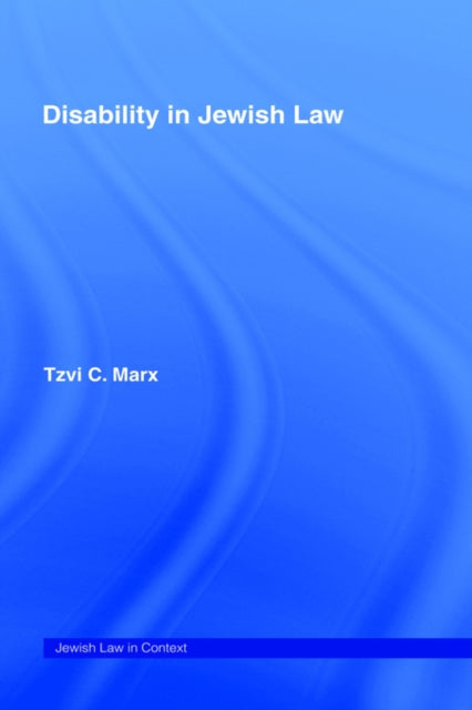 Book cover of: Disability in Jewish Law. By: Tzvi C. Marx