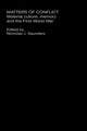 Book cover of: Matters of Conflict. By: Nichol Saunders