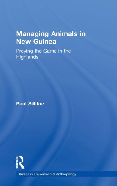 Book cover of: Managing Animals in New Guinea
