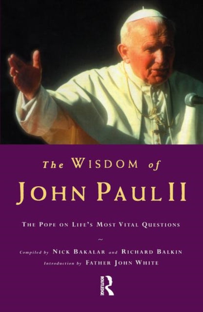 Book cover of: Wisdom of John Paul II. By: Nick Bakalar: R