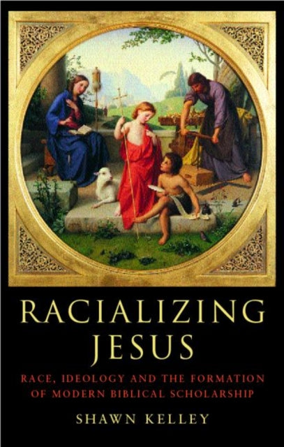 Book cover of: Racializing Jesus. By: Shawn Kelley