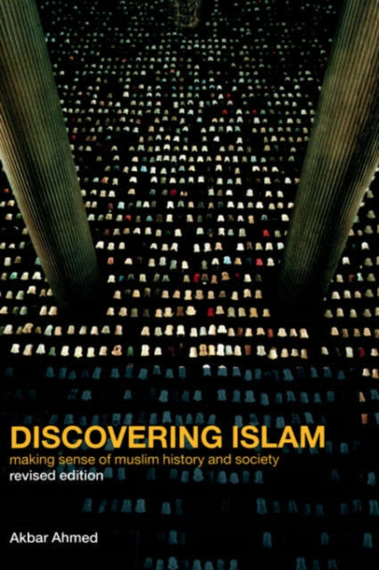 Book cover of: Discovering Islam. By: Akbar Ahmed